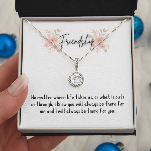 Friendship, thank you for being there; Eternal Hope Necklace
