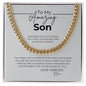 To My Amazing son... Savor the journey and stay true to you! Cuban Link Chain Necklace