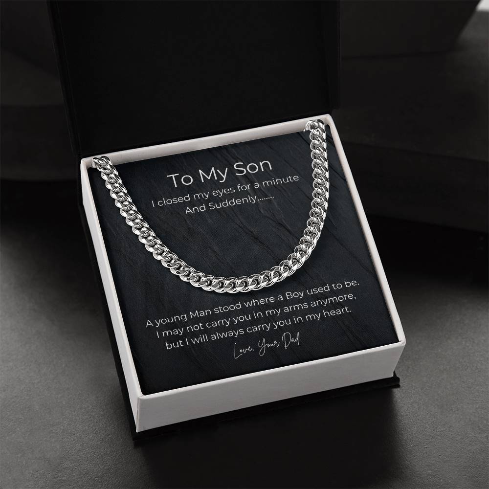 To My Son, From Dad you will always be in my heart- Cuban Link Necklace