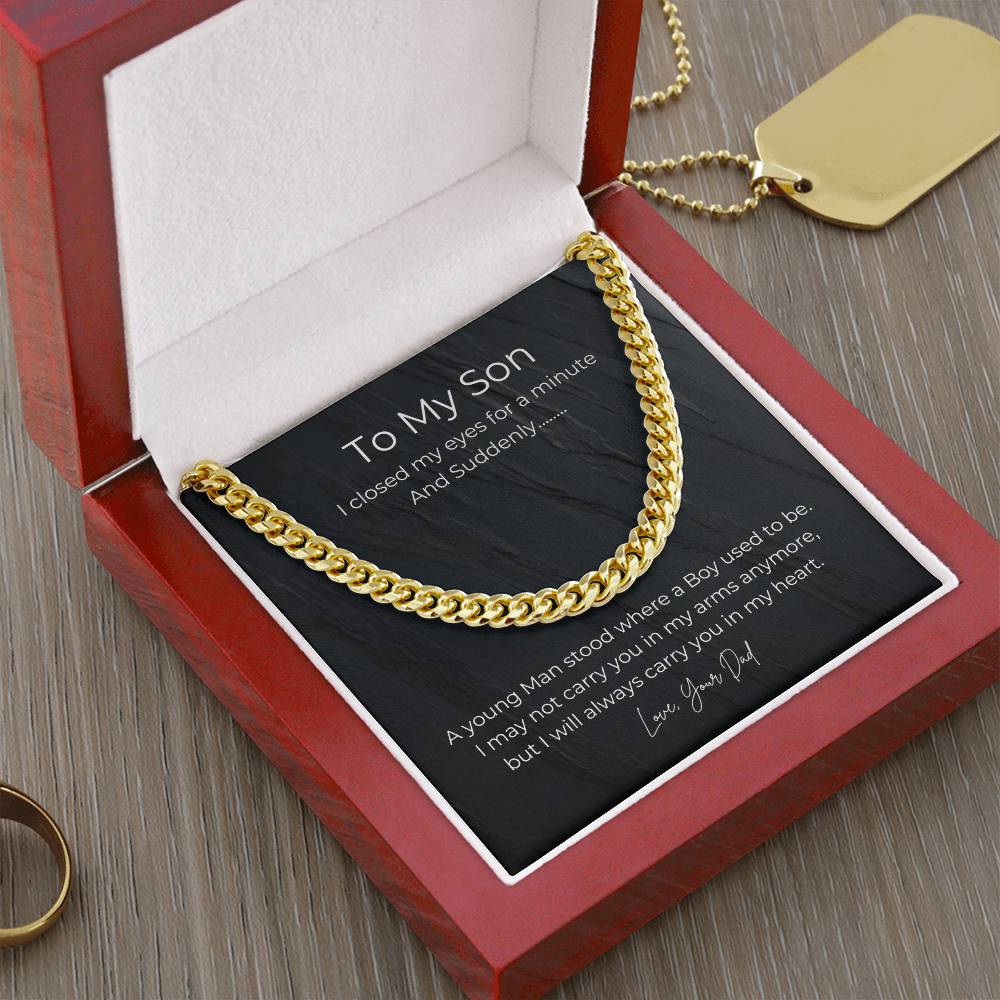 To My Son, From Dad you will always be in my heart- Cuban Link Necklace