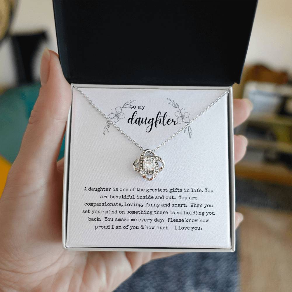 My Daughter you are the greatest gift; Love knot necklace