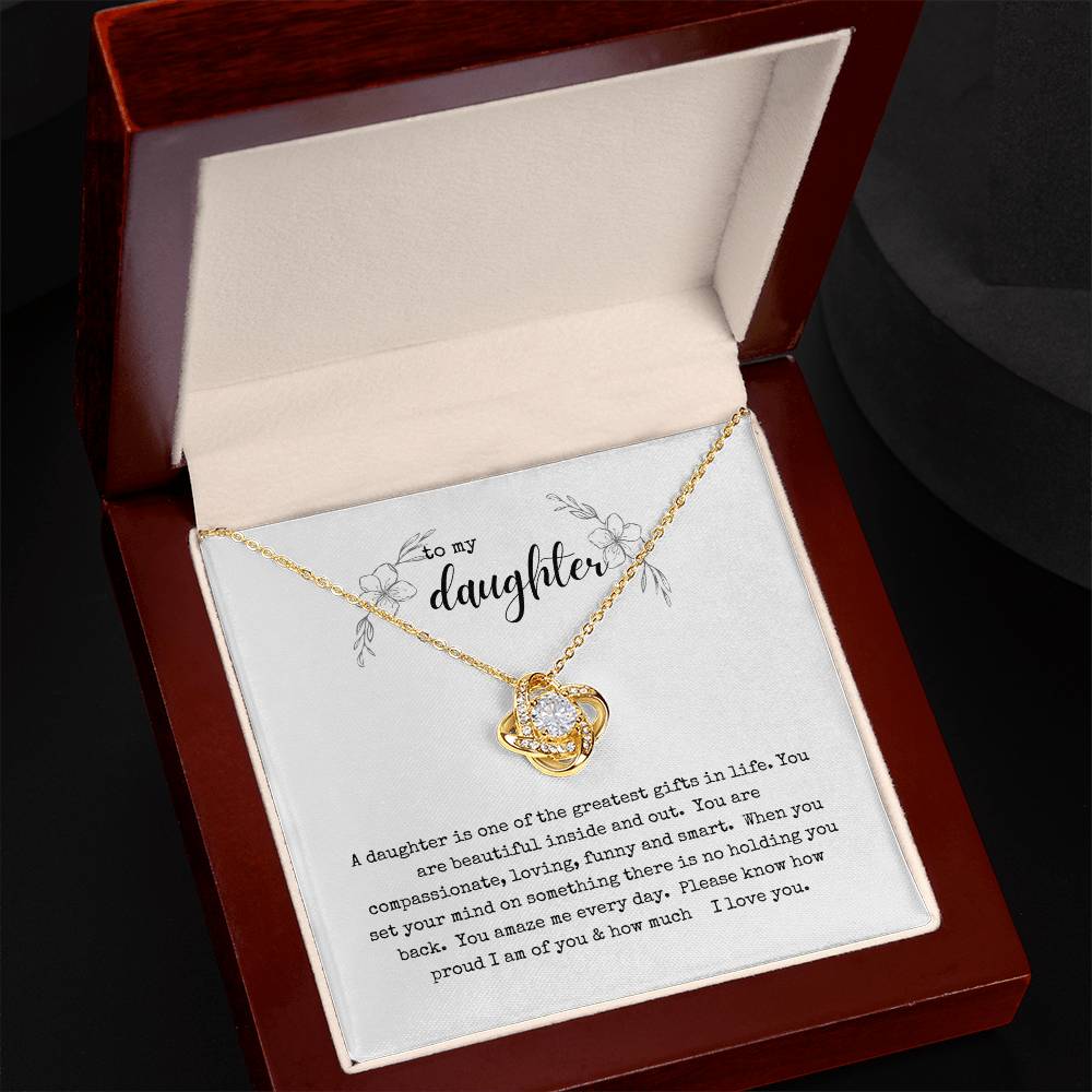 My Daughter you are the greatest gift; Love knot necklace