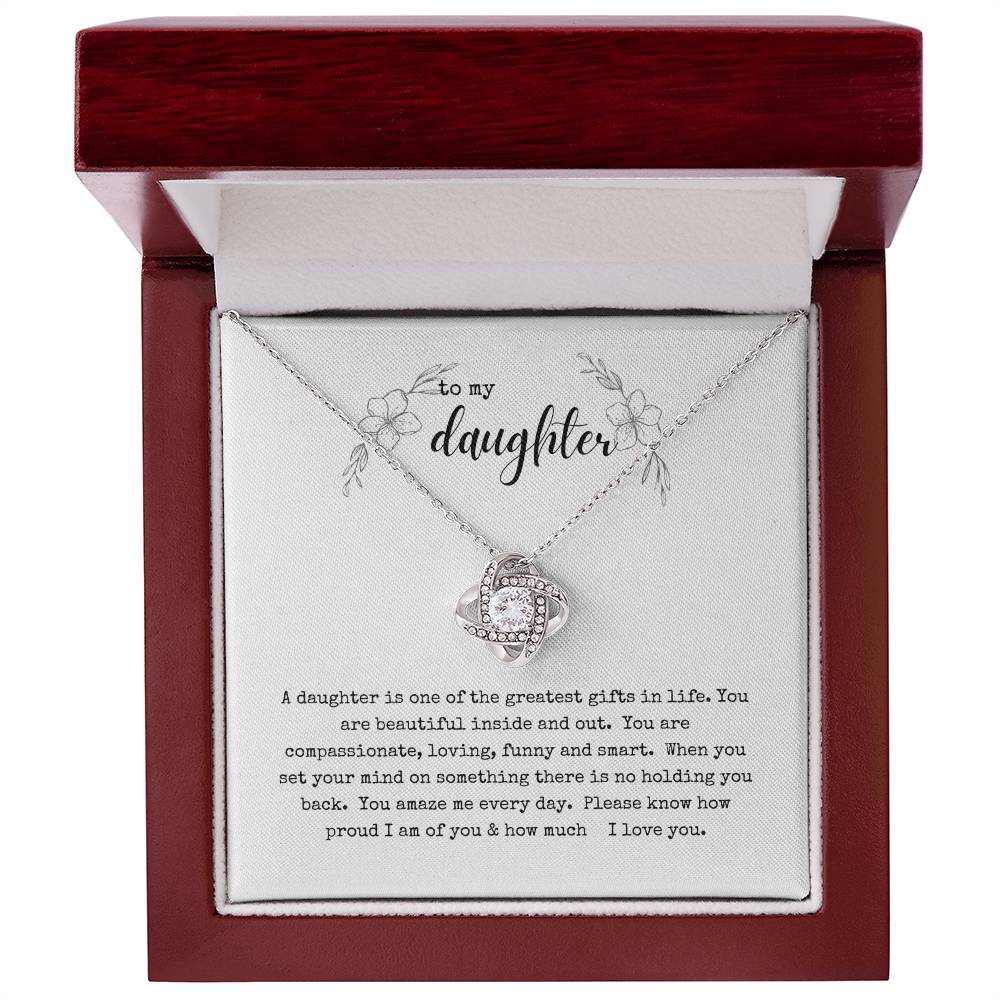 My Daughter you are the greatest gift; Love knot necklace
