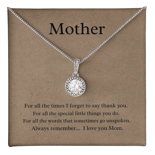 Mother, sometimes we forget; Eternal hope necklace