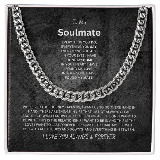 Soulmate- love always and forever- Cuban Link Chain