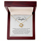 My Daughter you are the greatest gift; Love knot necklace
