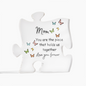 Mom, you hold us together! Puzzle Acrylic